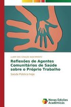 Reflexões de agentes comunitários de saúde sobre o próprio trabalho