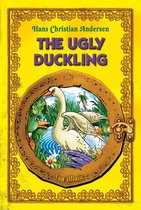 Hans Christian Andersen Classic Tales - The Ugly Duckling - An Illustrated Fairy Tale by Hans Christian Andersen