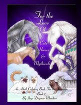 For the love of cats, horses and mythicals book 2