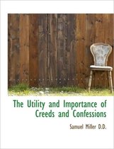 The Utility and Importance of Creeds and Confessions