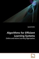 Algorithms for Efficient Learning Systems