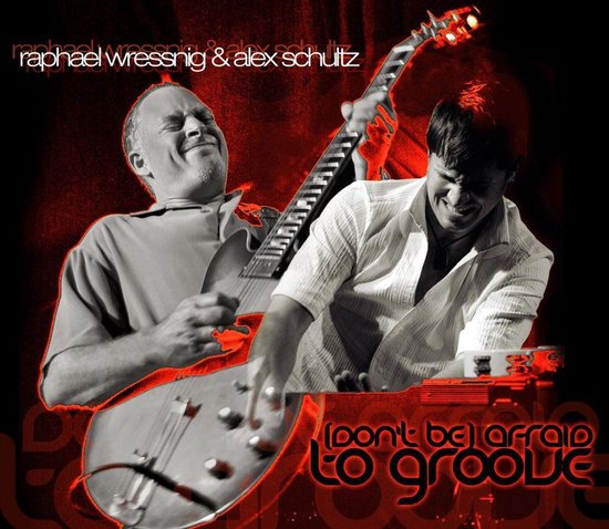 Don't Be Afraid To Groove, Alex Schultz | CD (album) | Muziek | bol.com