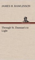 Through St. Dunstan's to Light