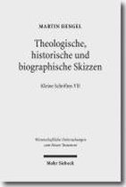 Wissenschaftliche Untersuchungen zum Neuen Testament- Theologische, historische und biographische Skizzen