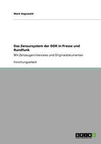 Das Zensursystem der DDR in Presse und Rundfunk