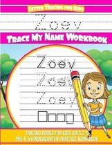 Zoey Letter Tracing for Kids Trace My Name Workbook