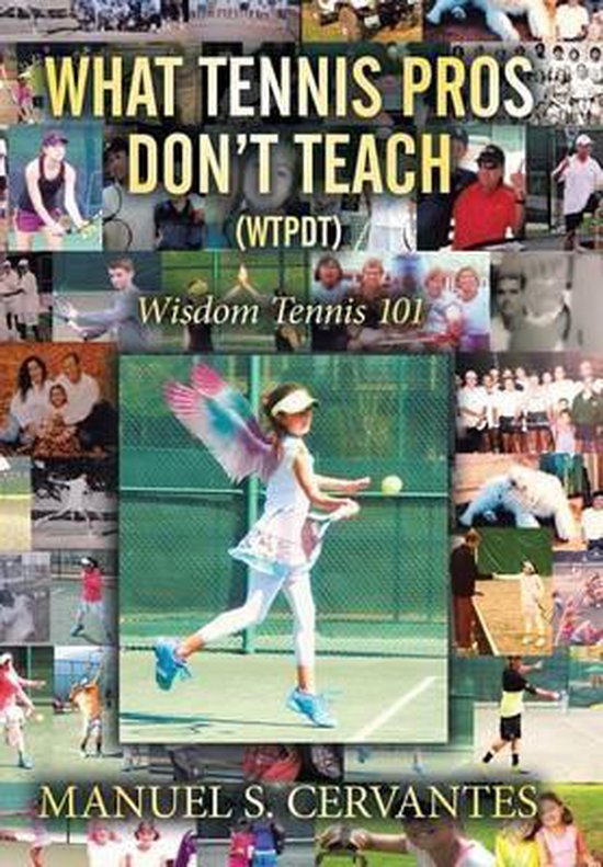 What Tennis Pros Don"t Teach (Wtpdt) - cover