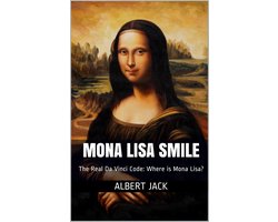 Mona Lisa Smile: The Real Da Vinci Code: Where is Mona Lisa?