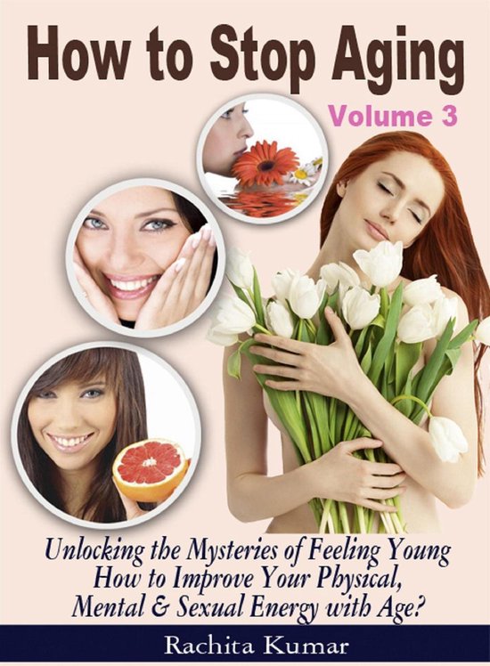 How to Stop Aging (Volume 3): Unlocking the Mysteries of Fee ... - cover