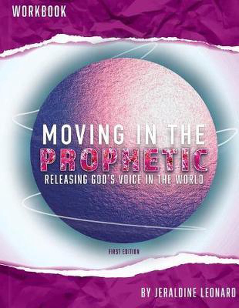 Moving In The Prophetic van Jeraldine Leonard