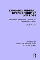 Studies on Industrial Productivity: Selected Works- Exposing Federal Sponsorship of Job Loss