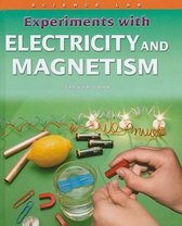 Science Lab- Experiments with Electricity and Magnetism