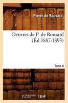 Litterature- Oeuvres de P. de Ronsard. Tome 4 (�d.1887-1893)