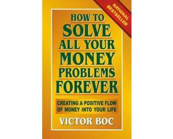 How to Solve All Your Money Problems Forever