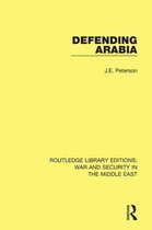 Routledge Library Editions: War and Security in the Middle East - Defending Arabia