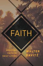 Faith: Applying Faith in Daily Living