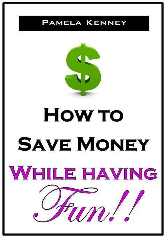 How to Save Money 1 - How to Save Money While Having Fun - cover