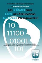 Les 5 Etapes Pour Creer Des Applications JavaScript Performantes !