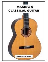 Making a Classical Guitar