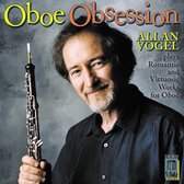 Oboe Obsession - Romantic and Virtuostic Works for Oboe