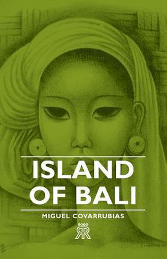 Island Of Bali 9781406701746 Miguel Covarrubias Boeken