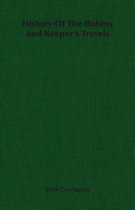 History Of The Robins And Keeper's Travels