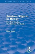 Routledge Revivals- Revival: Sweden's Right to be Human (1982)