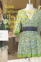 Basic Patternmaking (the Fashion Designer's Way)
