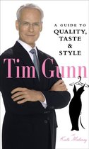 Tim Gunn Guide To Quality Taste & Style