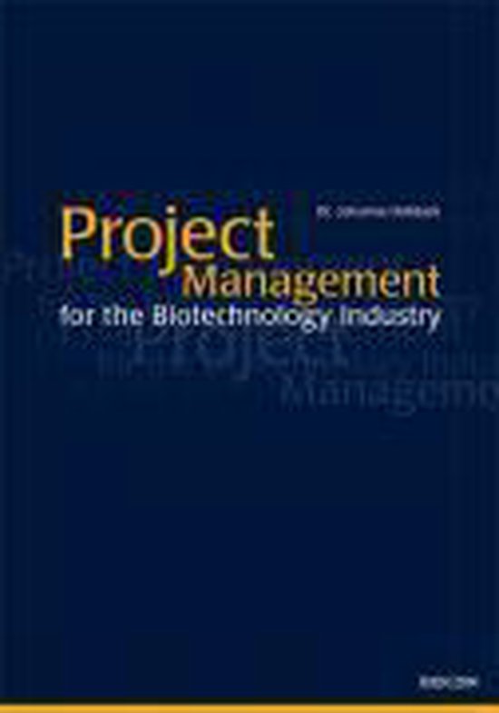 Project Management for the Biotechnology Industry 9783928383257