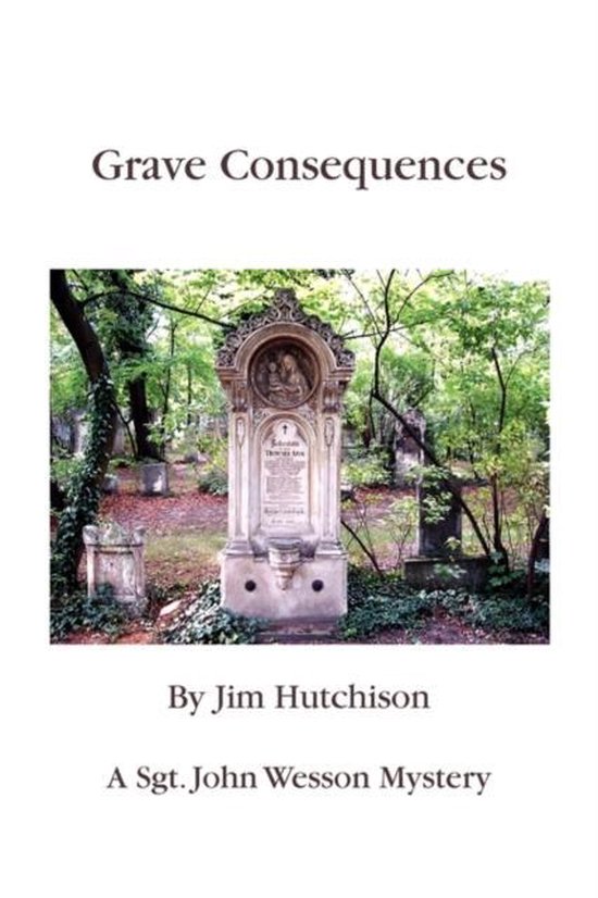 Grave Consequences, Jim Hutchison 9781441596604 Boeken