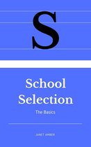 School Selection: The Basics