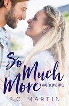 Made for Love- So Much More