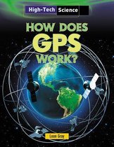 High-Tech Science- How Does GPS Work?