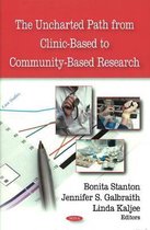 Uncharted Path from Clinic-Based to Community-Based Research