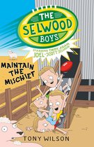 The Selwood Boys 4 - Maintain the Mischief (The Selwood Boys, #4)