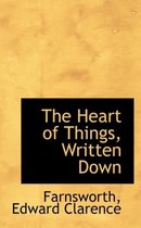 The Heart of Things, Written Down