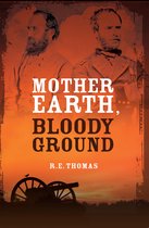 Stonewall Goes West Trilogy - Mother Earth, Bloody Ground