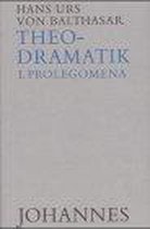 Theodramatik Bd. 1/5 - Prolegomena
