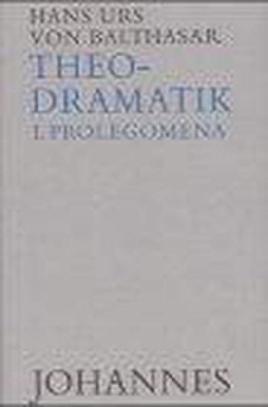 Theodramatik Bd. 1/5 - Prolegomena