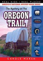 Real Kids! Real Places! 33 - The Mystery on the Oregon Trail