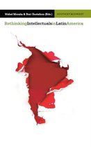 Rethinking Intellectuals in Latin America
