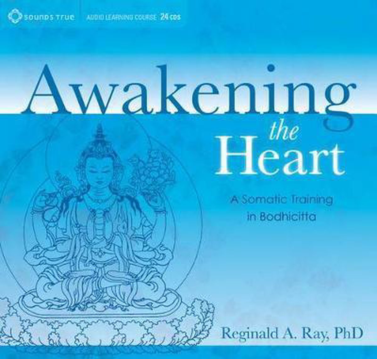 Awakening the Heart: A Somatic Training in Bodhicitta