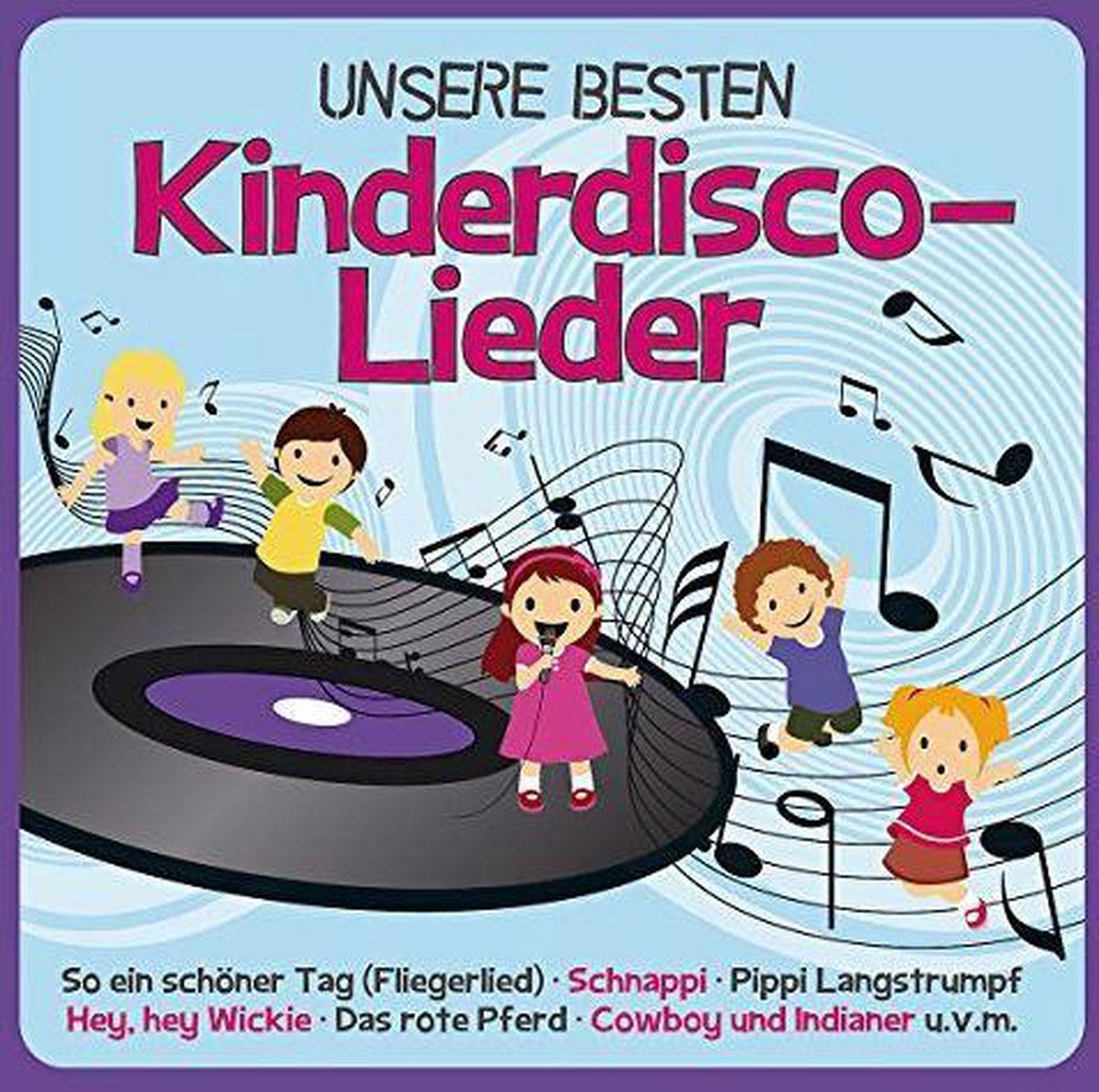 Unsere Besten -kinderdisco Lieder