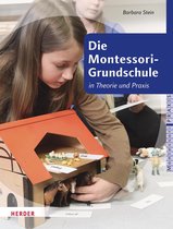 Montessori Praxis - Die Montessori-Grundschule
