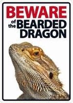 Waakbord - Beware of the Bearded dragon