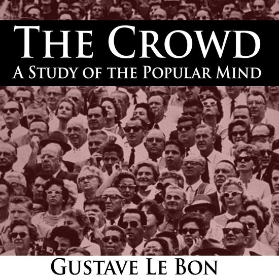 The Crowd - A Study of the Popular Mind - cover
