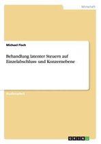 Behandlung latenter Steuern auf Einzelabschluss- und Konzernebene