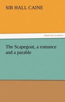 The Scapegoat, a Romance and a Parable