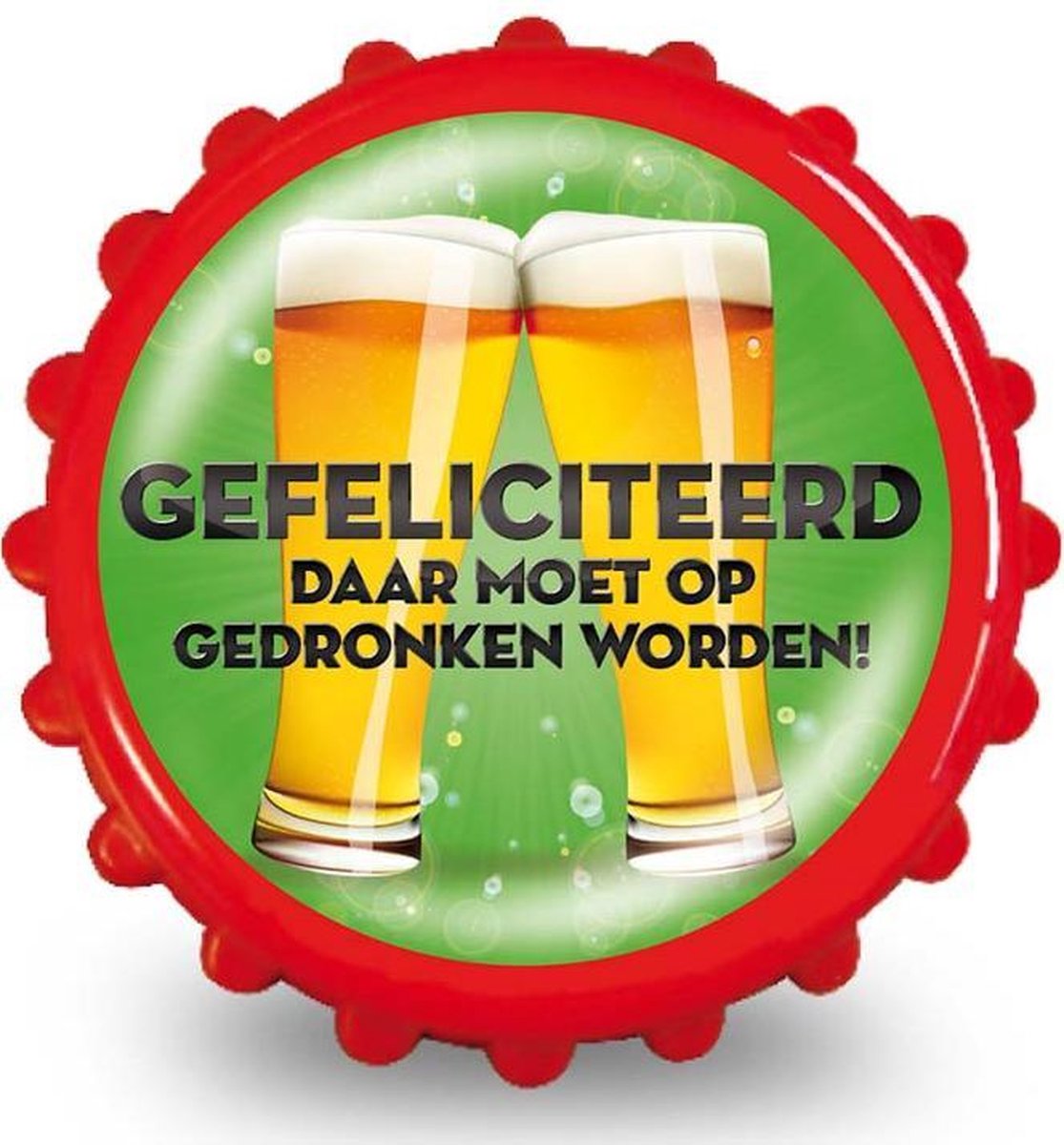 Magneet flesopener - Gefeliciteerd daar moet op gedronken worden